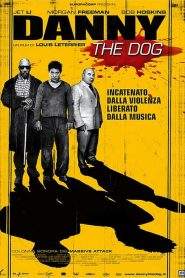 Danny the dog (2005)