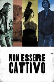 Non essere cattivo (2015)