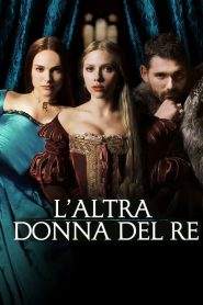 L’altra donna del re (2008)