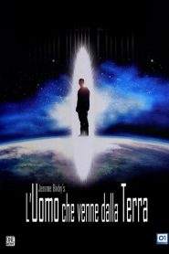 L’Uomo Che Venne Dalla Terra (2007)