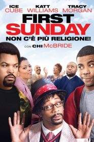 First Sunday – Non c’è più religione (2008)