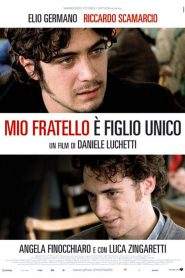 Mio fratello è figlio unico (2007)