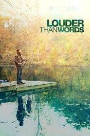 Più forte delle parole – Louder Than Words (2013)