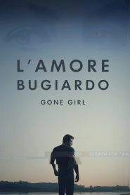 L’amore bugiardo – Gone Girl (2014)