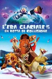 L’era glaciale 5 – In rotta di collisione (2016)