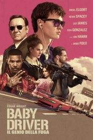 Baby Driver – Il genio della fuga (2017)