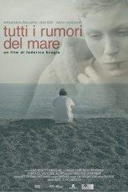 Tutti i rumori del mare (2012)