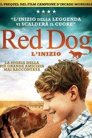 Red Dog: L’inizio (2016)