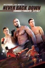 Never Back Down – Combattimento letale (2011)