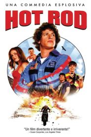 Hot Rod – Uno svitato in moto (2007)