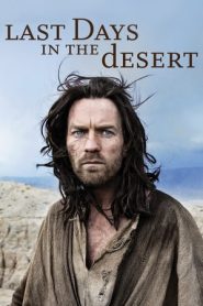 Gli ultimi giorni nel deserto (2016)