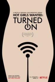 Hot Girls Wanted: Turned On