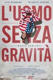 L’uomo senza gravità (2019)