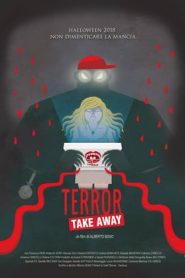 Terror Take Away (2018)