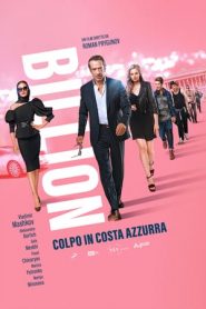 Billion – Colpo in Costa Azzurra (2019)