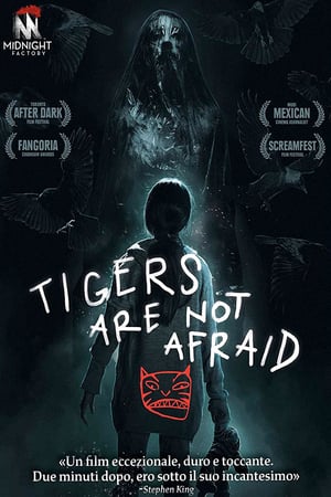 Tigers Are Not Afraid (2017)