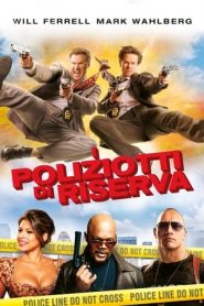 I poliziotti di riserva (2010)