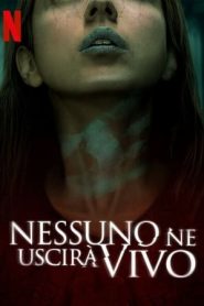 Nessuno ne uscirà vivo (2021)