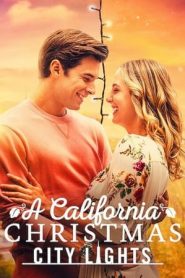 A California Christmas: City Lights (2021)