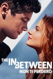 The In Between – Non ti perderò (2022)