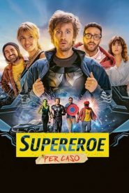 Supereroe per caso (2022)