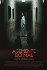 A Semente do Mal (2024)