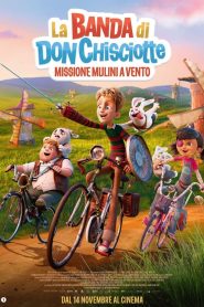 La banda di Don Chisciotte – Missione Mulini a Vento (2024)