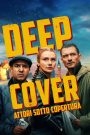 Deep Cover – Attori sotto copertura (2025)