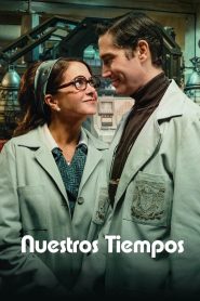 Nuestros tiempos – Il futuro è ora (2025)
