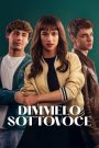 Dimmelo sottovoce (2025)