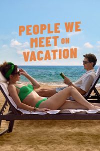 People we meet on vacation – Un amore in vacanza (2026)
