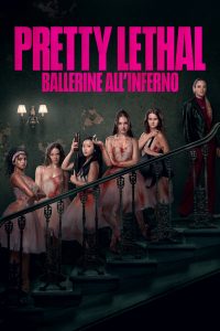Pretty Lethal – Ballerine all’inferno (2026)