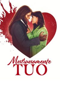 Mostruosamente tuo (2024)