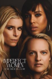 Imperfect Women – Le mie amiche del cuore 1
